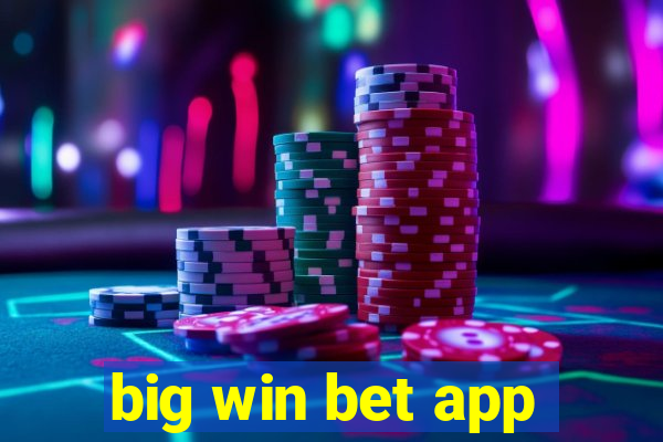 big win bet app