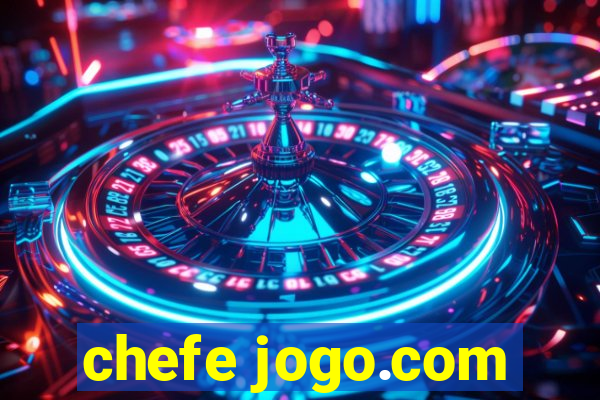 chefe jogo.com