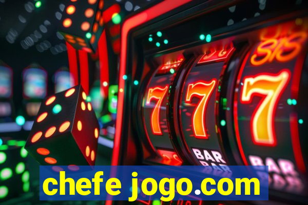 chefe jogo.com