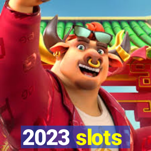 2023 slots