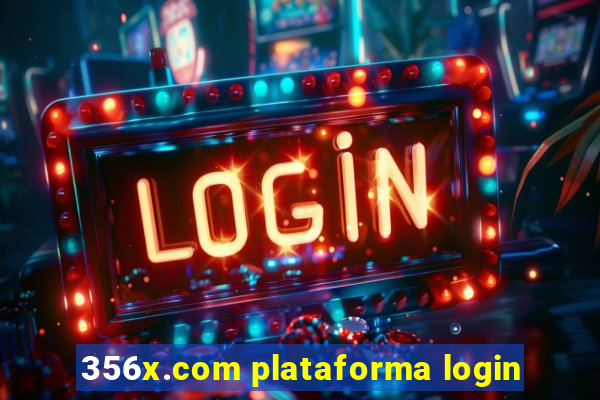 356x.com plataforma login