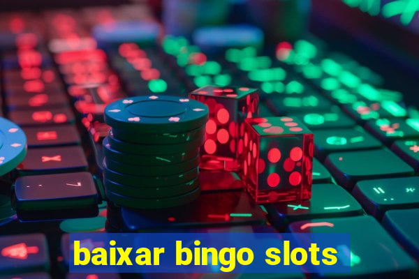 baixar bingo slots