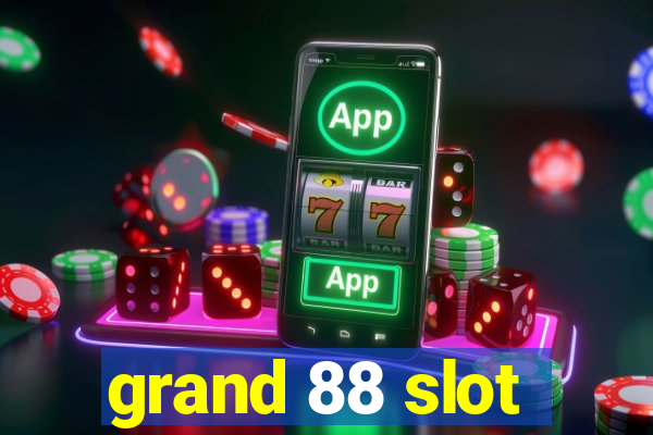 grand 88 slot