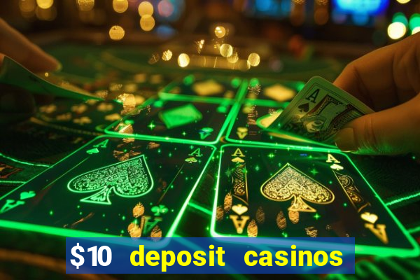 $10 deposit casinos with paysafecard