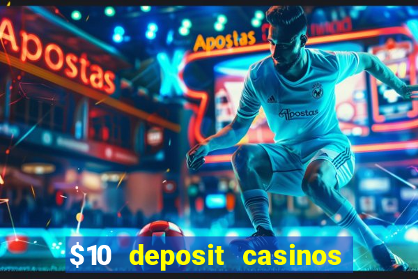 $10 deposit casinos with paysafecard