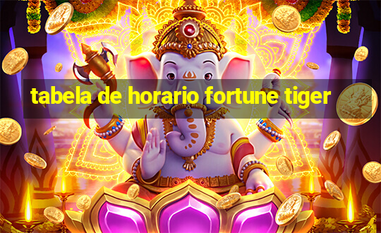 tabela de horario fortune tiger