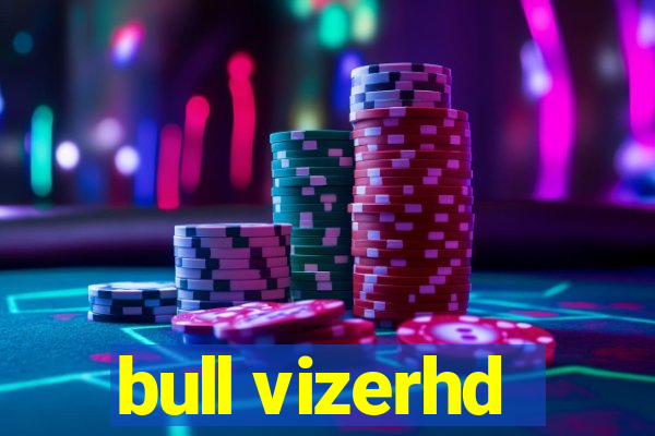 bull vizerhd