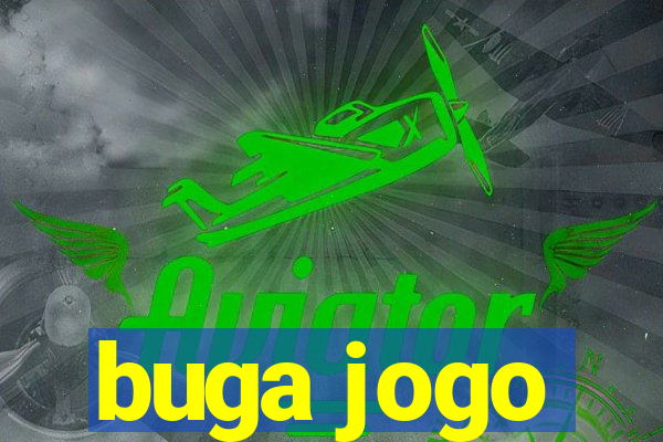 buga jogo