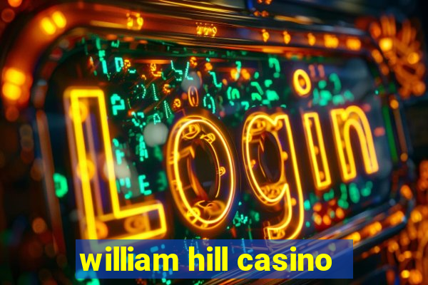 william hill casino