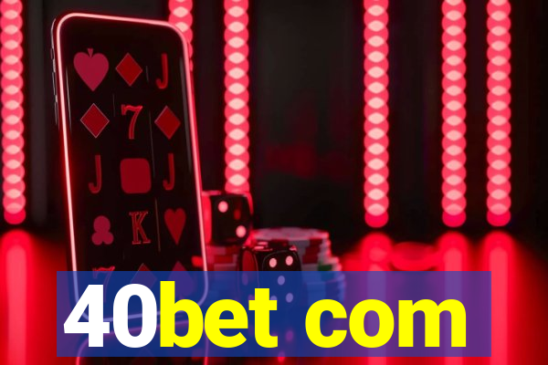 40bet com