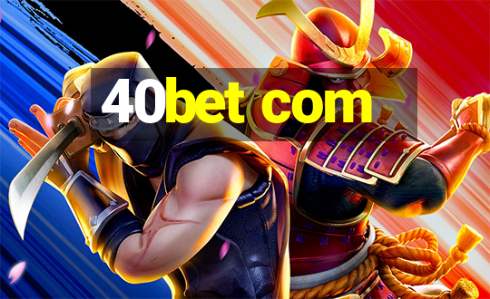 40bet com