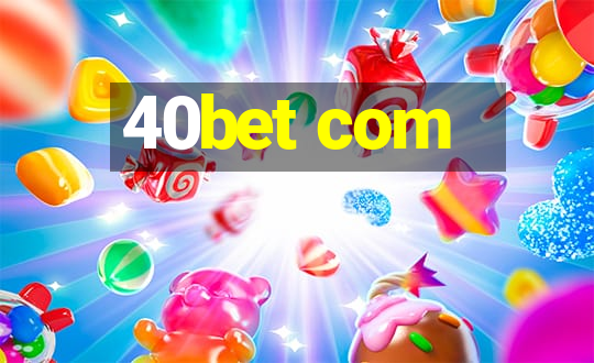 40bet com