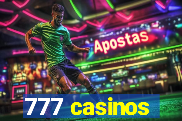 777 casinos