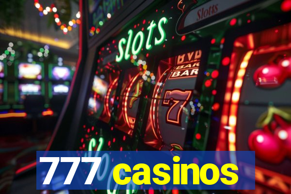 777 casinos