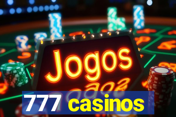 777 casinos