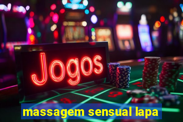 massagem sensual lapa