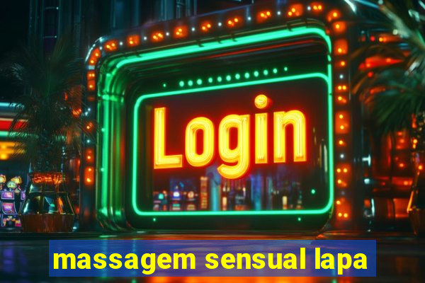 massagem sensual lapa