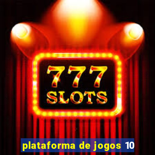 plataforma de jogos 10