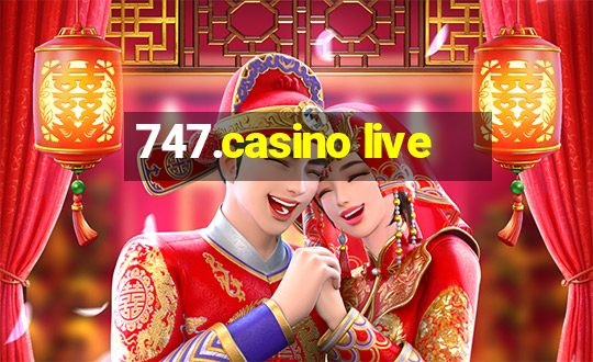 747.casino live