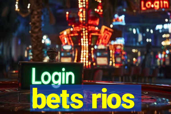 bets rios