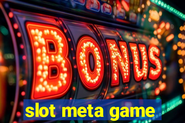 slot meta game