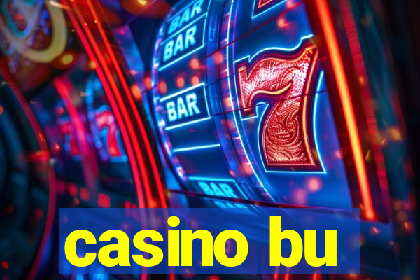 casino bu