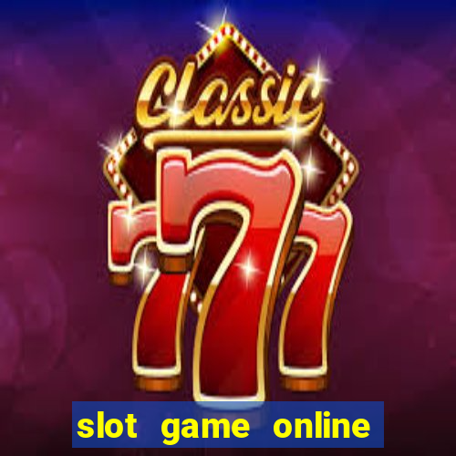 slot game online for mobile