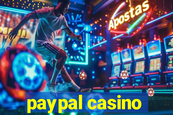 paypal casino