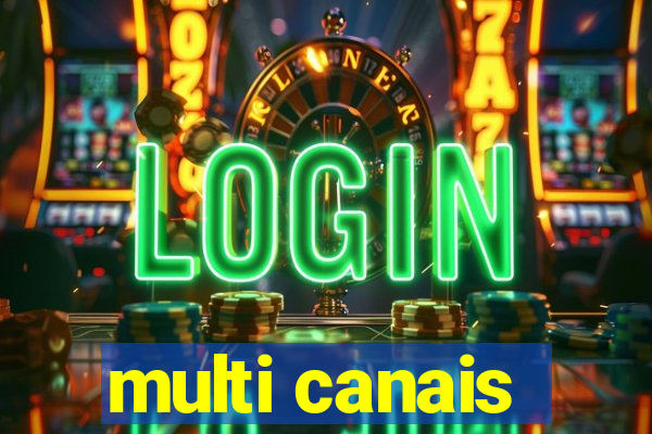 multi canais