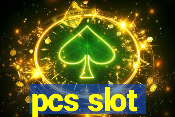 pcs slot