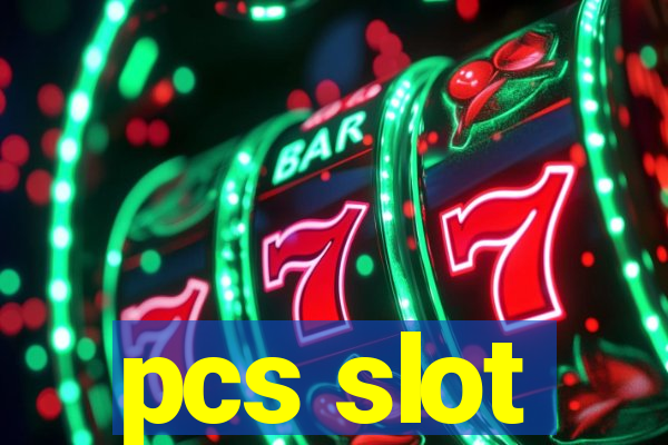 pcs slot