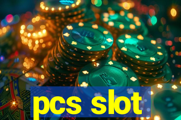 pcs slot