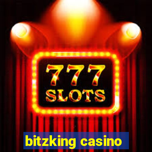 bitzking casino