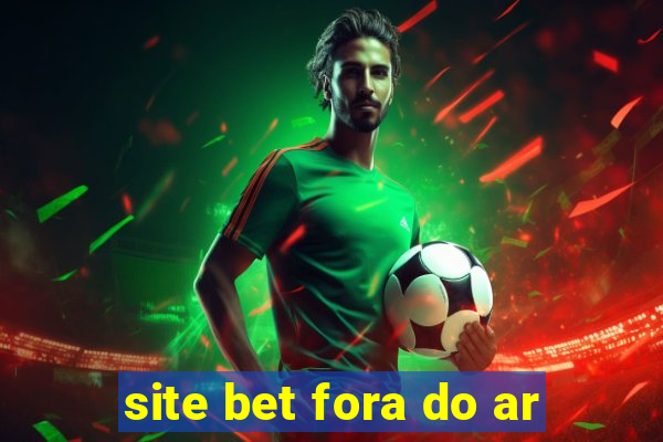 site bet fora do ar