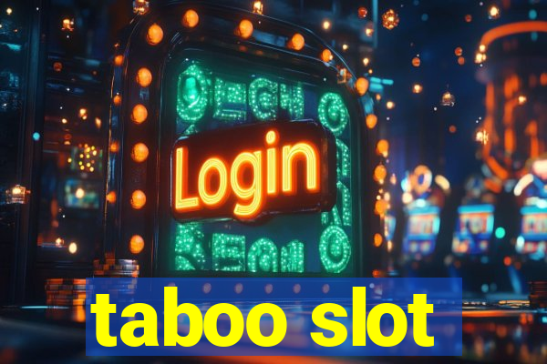 taboo slot