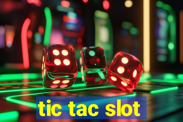 tic tac slot