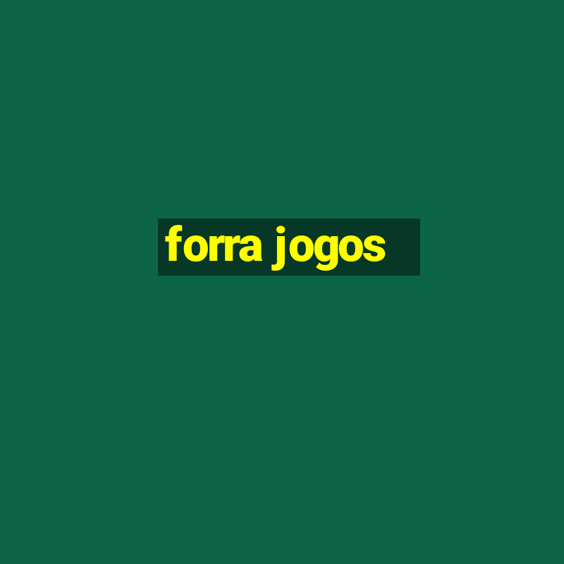 forra jogos