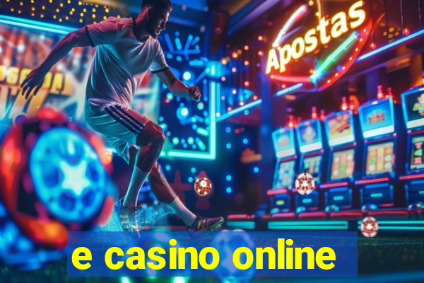 e casino online