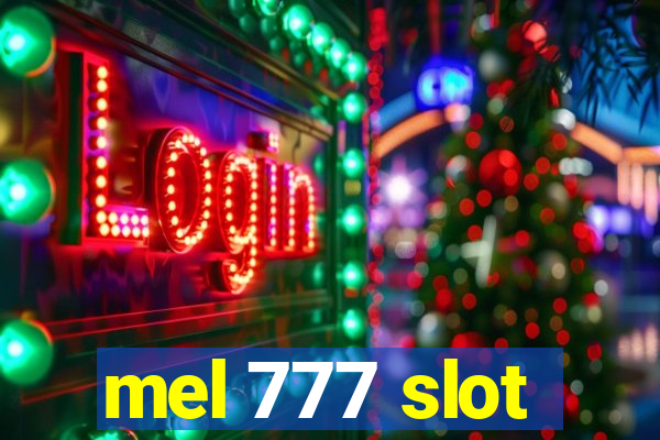 mel 777 slot