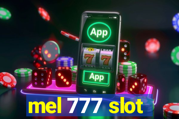 mel 777 slot