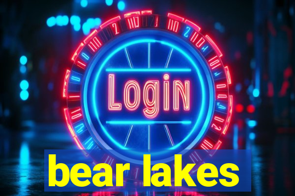 bear lakes