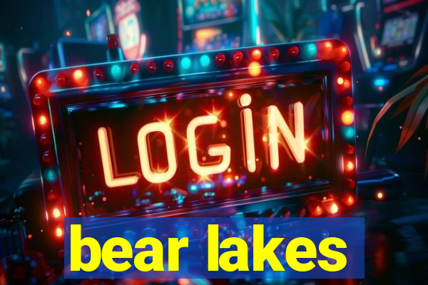 bear lakes