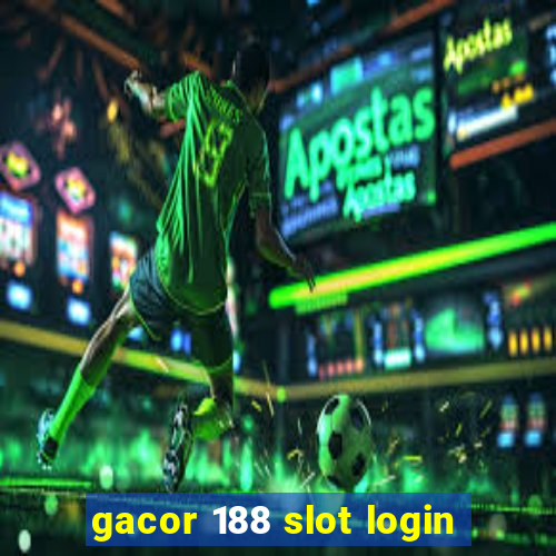 gacor 188 slot login