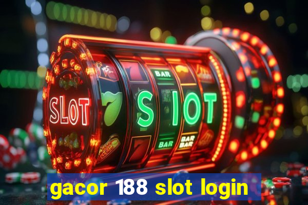 gacor 188 slot login