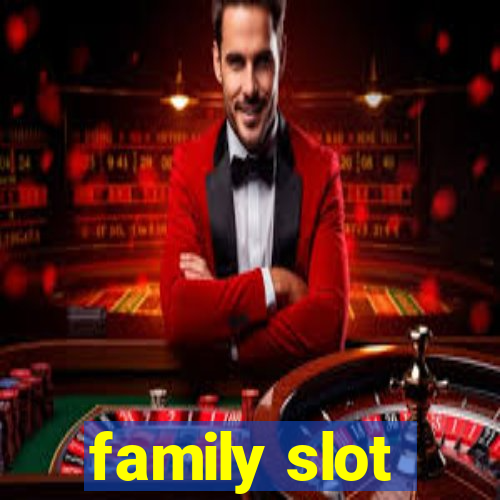 family slot