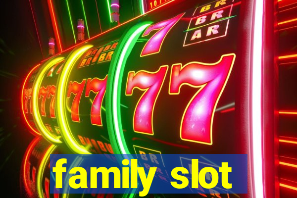 family slot