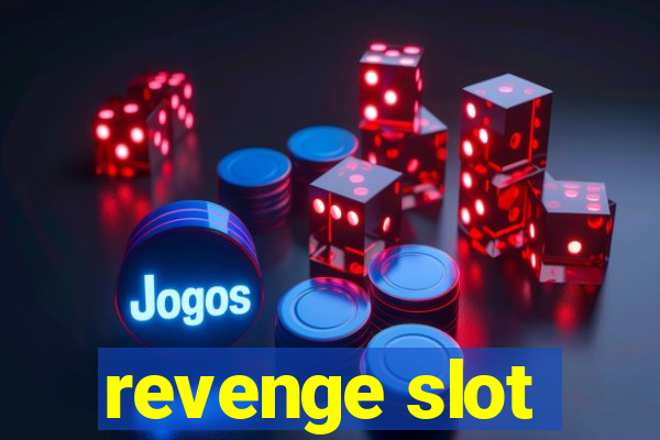 revenge slot