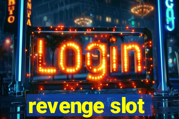 revenge slot