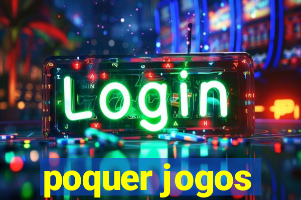 poquer jogos