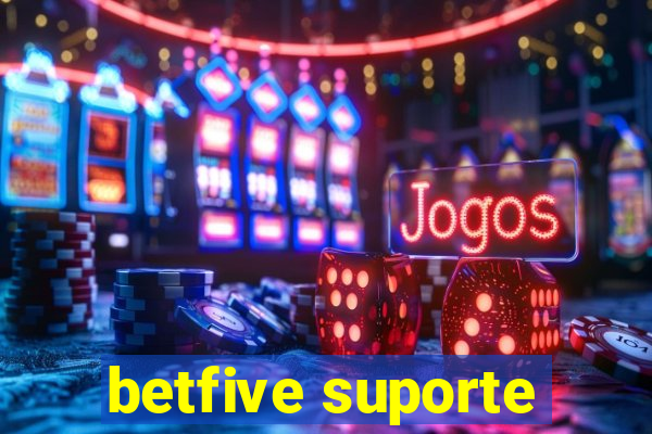 betfive suporte